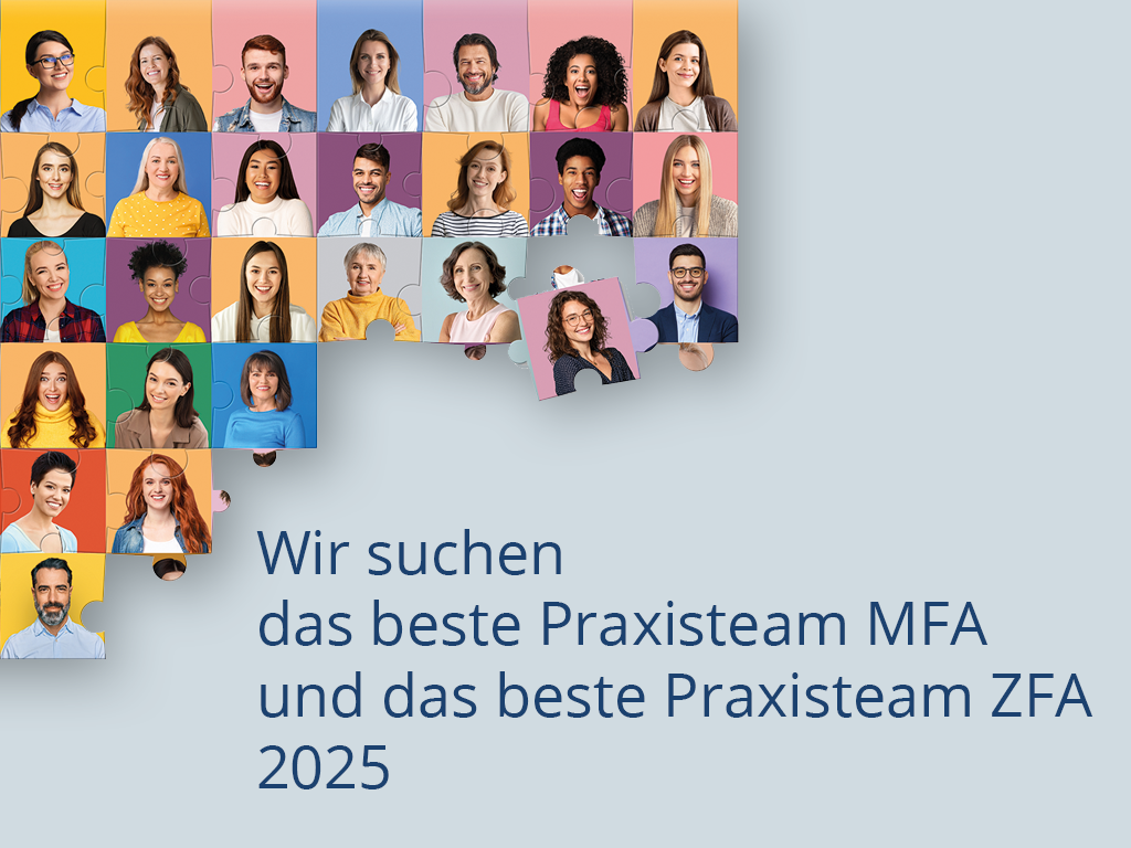 Wir suchen das beste Praxisteam MFA und ZFA 2025.